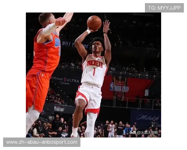 火箭队最近出现了哪些重要情况和变化全面解析